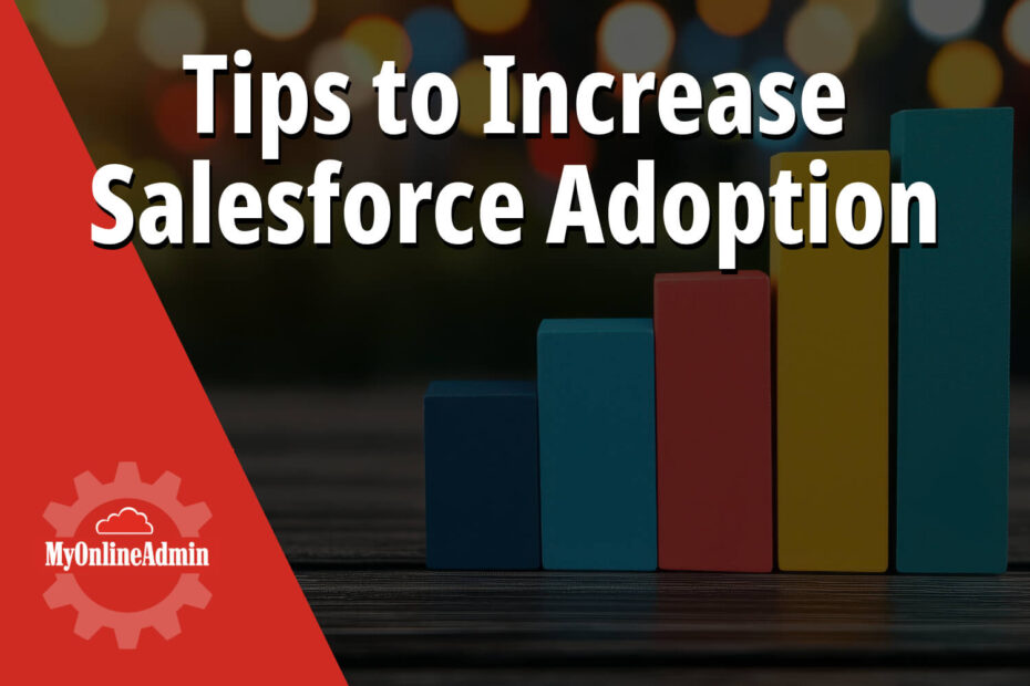 Salesforce adoption tips to increase adoption rates